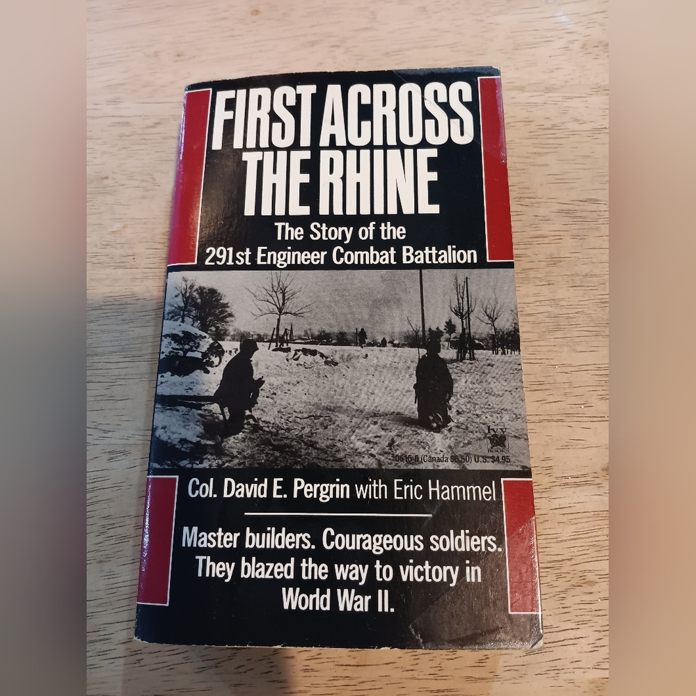 First Across the Rhine By Col. David E. Pergrin With Eric Hammel